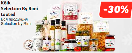 Вся продукция Selection by Rimi -30%