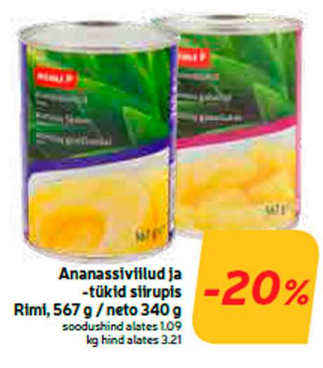 Ananassiviilud ja -tükid siirupis Rimi -20%