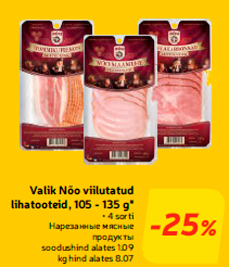 Valik Nõo viilutatud lihatooteid, 105 - 135 g*  -25%
