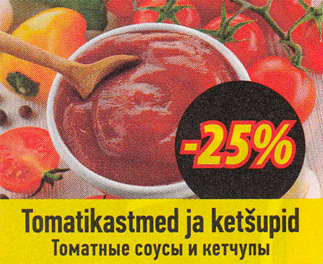 Tomatikastmed ja ketšupid  -25%