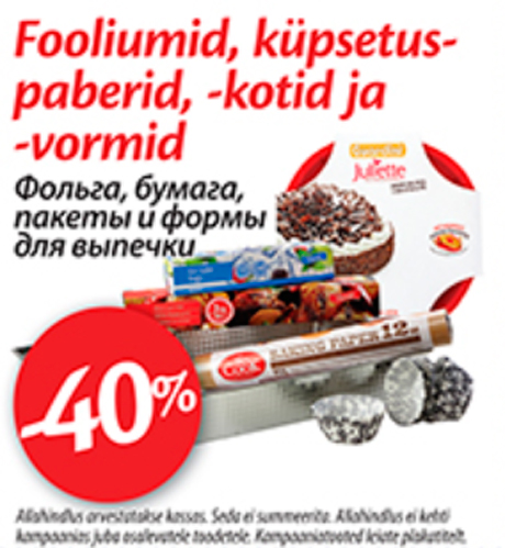 Fooliumid, küpsetuspaberid, -kotid ja -vormid  -40%