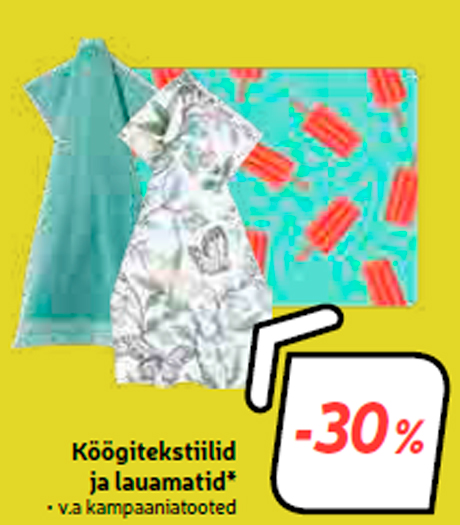 Köögitekstiilid ja lauamatid*  -30%
