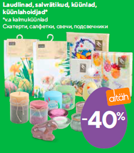 Laudlinad, salvrätikud, küünlad, küünlahoidjad*  -40%