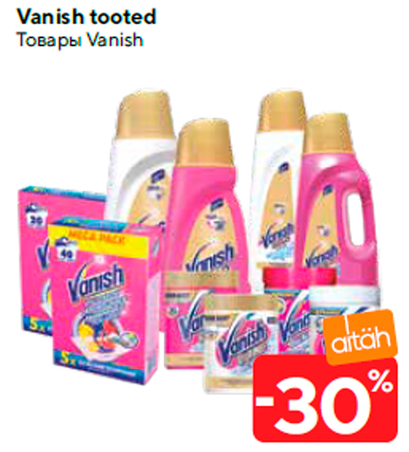 Vanish tooted  -30%
