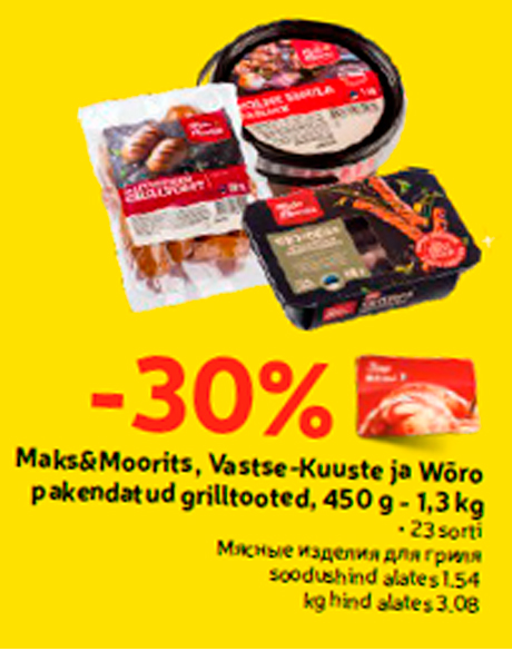 Maks&Moorits, Vastse-Kuuste ja Wõro pakendatud grilltooted, 450 g - 1,3 kg  -30%