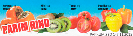 Hurmaa,1 kg; Kiivi,1 kg; Tomat, 1 kg; Paprika, 1 kg - PARIM HIND