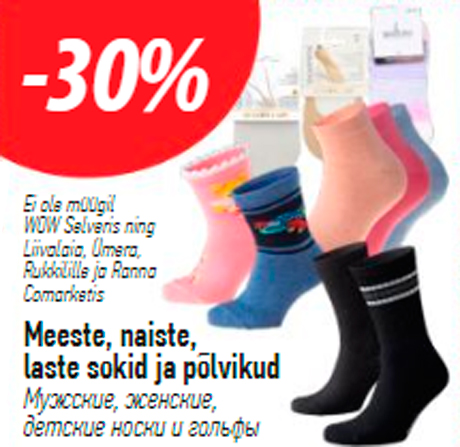 Meeste, naiste, laste sokid ja põlvikud  -30%