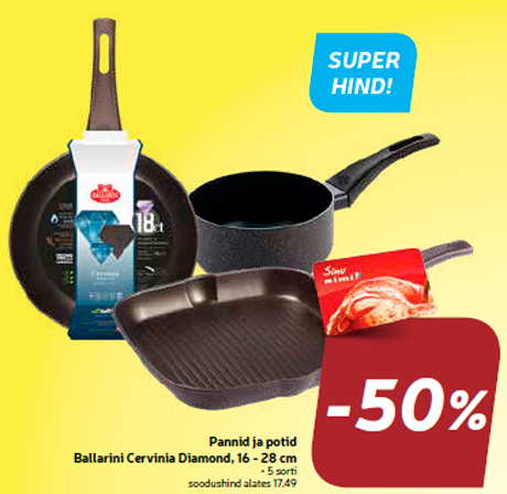 Pannid ja potid Ballarini Cervinia Diamond, 16 - 28 cm  -50%
