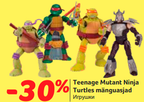 Teenage Mutant Ninja  Turtles mänguasjad  -30%
