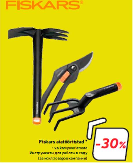 Fiskars aiatööriistad *   -30%
