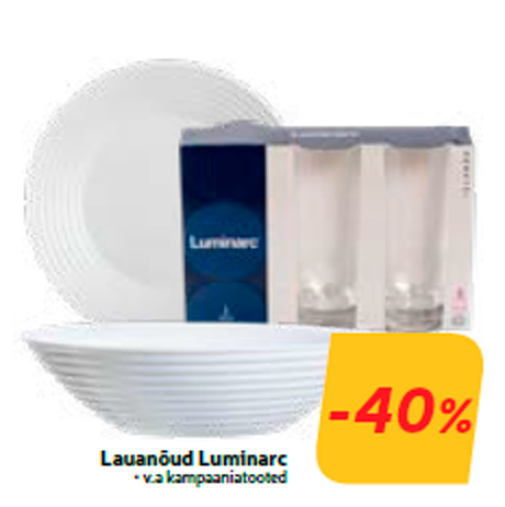 Столовая посуда Luminarc  -40%
