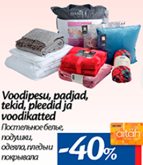 Voodipesu, padjad, tekid, pleedid ja voodikatted  -40%