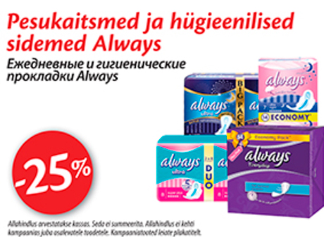 Pesukaitsmed ja hügieenilised sidemed Always  -25%