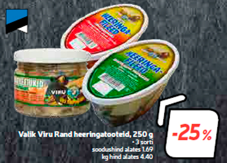 Выбор  продуктов из сельди Viru Rand , 250 г  -25%
