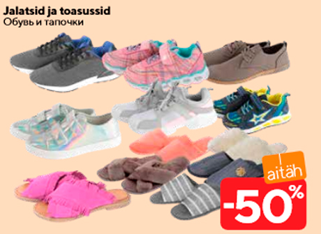 Jalatsid ja toasussid  -50%