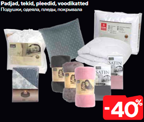 Padjad, tekid, pleedid, voodikatted  -40%