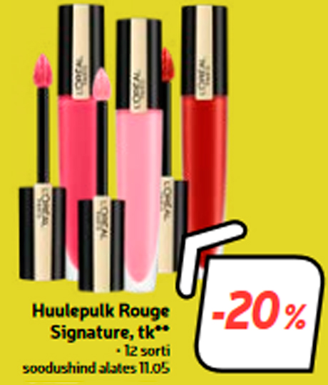 Huulepulk Rouge Signature, tk**  -20%