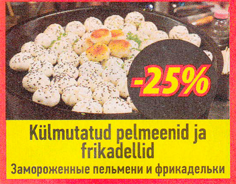 Külmutatud pelmeenid ja frikadellid -25%
