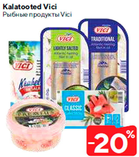 Pыбные продукты Vici  -20%