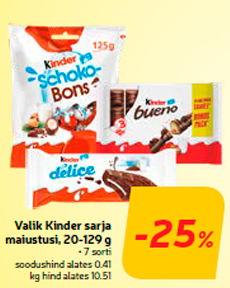 Valik Kinder sarja maiustusi, 20-129 g  -25%
