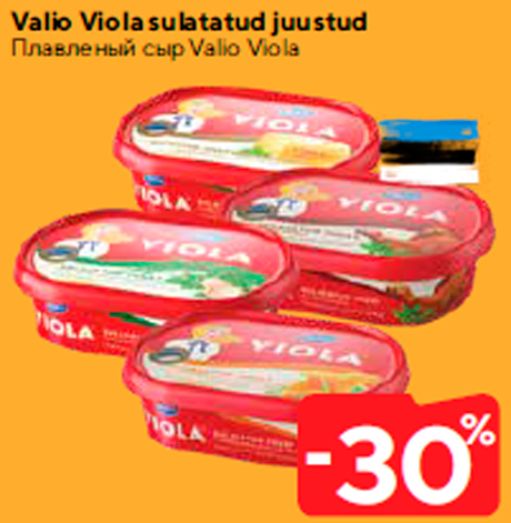Valio Viola sulatatud juustud  -30%