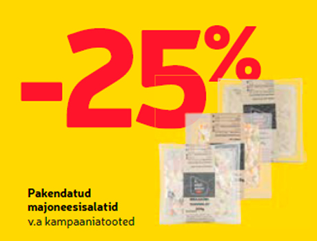 Pakendatud majoneesisalatid  -25%
