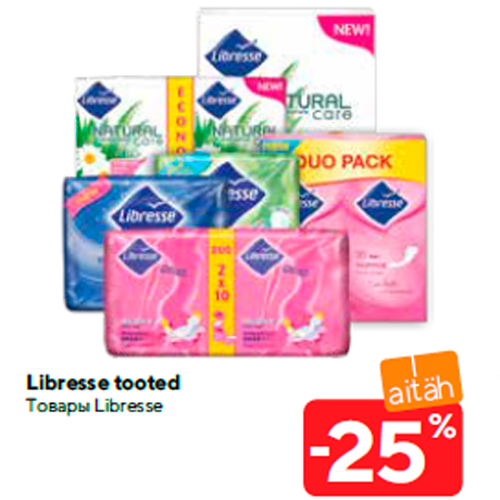 Libresse tooted -25%