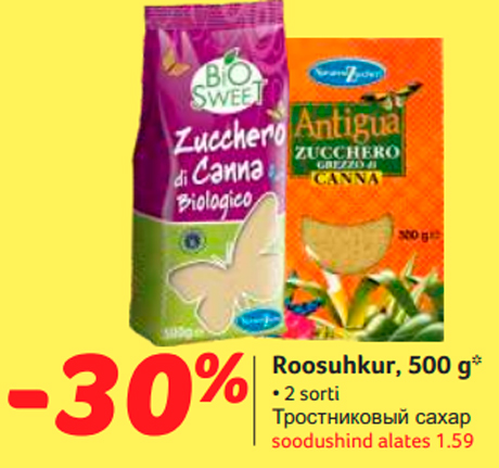 Roosuhkur, 500 g*  -30%