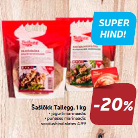 Šašlõkk Tallegg, 1 kg -20%