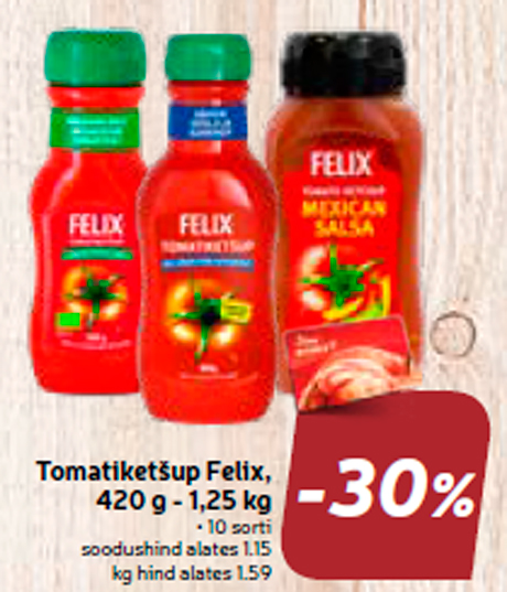 Tomatiketšup Felix, 420 g - 1,25 kg -30%