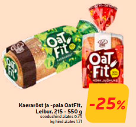 Kaeraröst ja -pala OatFit, Leibur, 215 - 550 g -25%