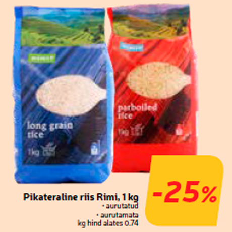 Pikateraline riis Rimi, 1 kg -25%