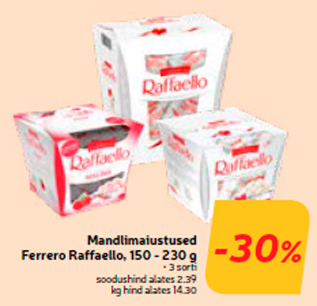 Mandlimaiustused Ferrero Raffaello, 150 - 230 g -30%