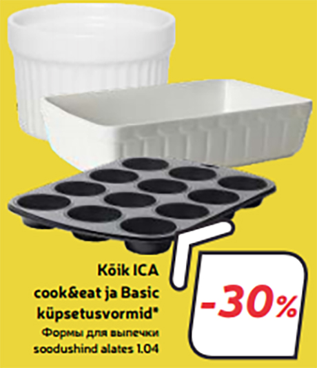 Kõik ICA cook&eat ja Basic küpsetusvormid* -30%