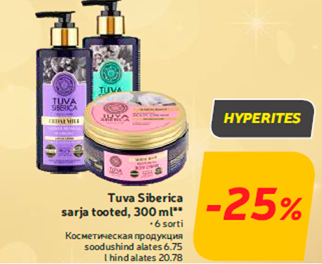 Tuva Siberica
sarja tooted, 300 ml**  -25%
