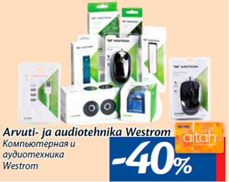 Arvuti- ja audiotehnika Westrom -40%