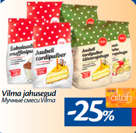 Vilma jahusegud -25%