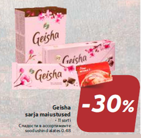 Geisha sarja maiustused  -30%
