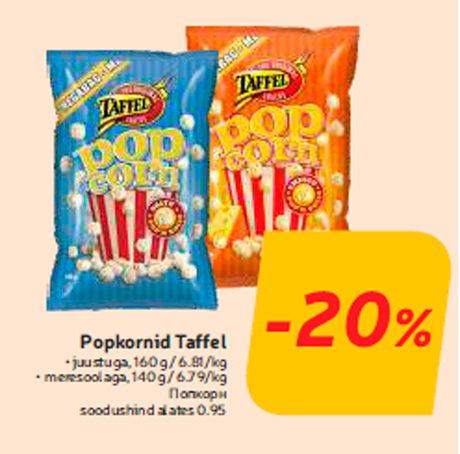 Popkornid Taffel  -20%
