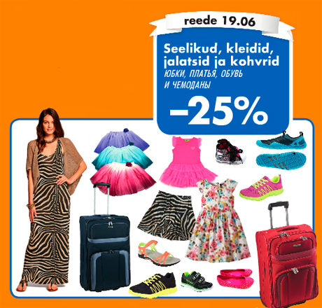 Seelikud, kleidid, jalatsid ja kohvrid  -25%