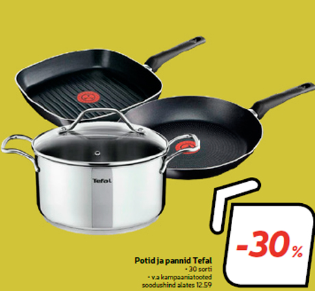 Potid ja pannid Tefal  -30%