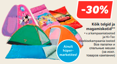 Kõik telgid ja magamiskotid**   -30%