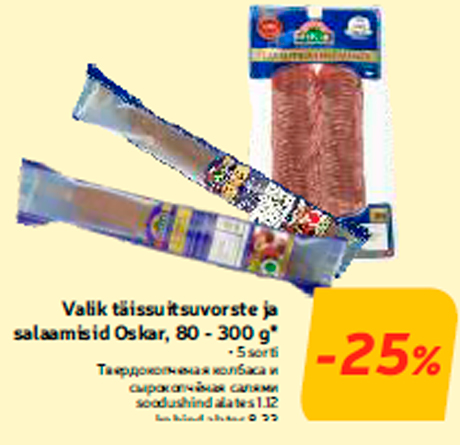 Valik täissuitsuvorste ja salaamisid Oskar, 80 - 300 g* -25%