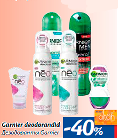 Garnier deodorandid  -40%
