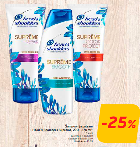 Šampoon ja palsam
Head & Shoulders Suprême, 220 - 270 ml*  -25%
