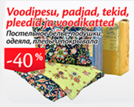 Voodipesu, padjad, tekid, pleedid ja voodikatted  -40%