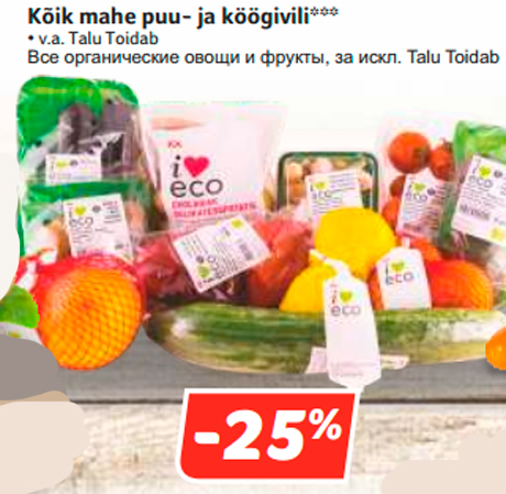 Kõik mahe puu- ja köögivili***  -25%