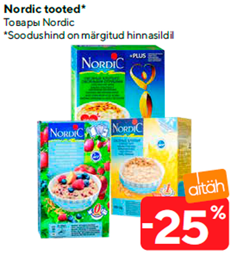 Nordic tooted*  -25%