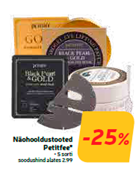 Näohooldustooted Petitfee*  -25%
