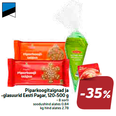 Piparkoogitaignad ja -glasuurid Eesti Pagar, 120-500 g  -35%

